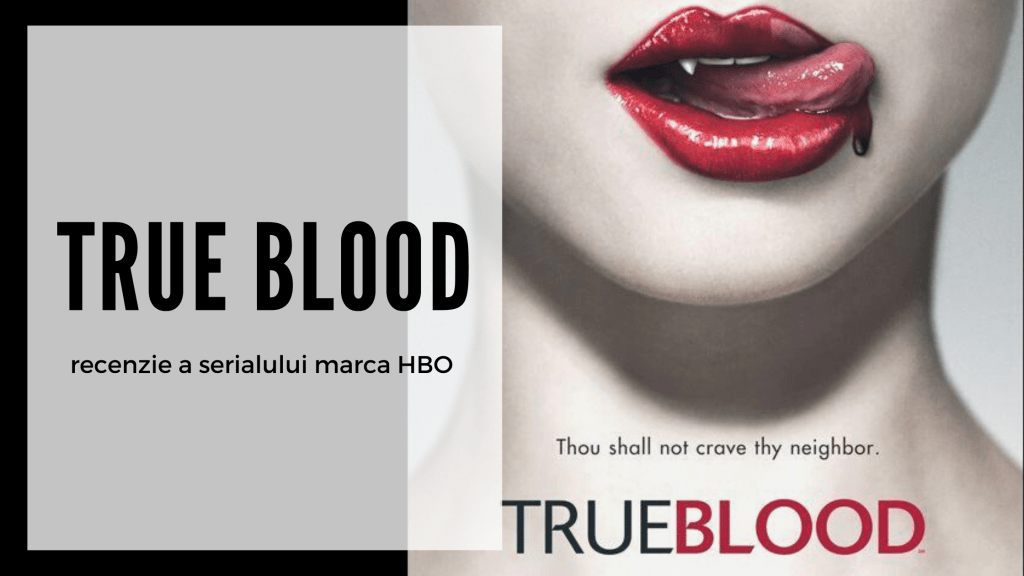 Serialul True Blood,&nbsp;recenzie