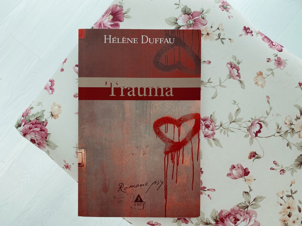 Helene Duffau – Trauma | Recenzie&nbsp;literară